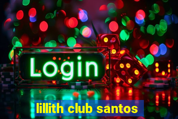 lillith club santos